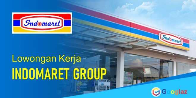 Lowongan Kerja INDOMARET 2021 Googlaz News