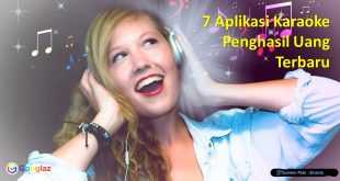7 Aplikasi Karaoke Penghasil Uang Terbaru