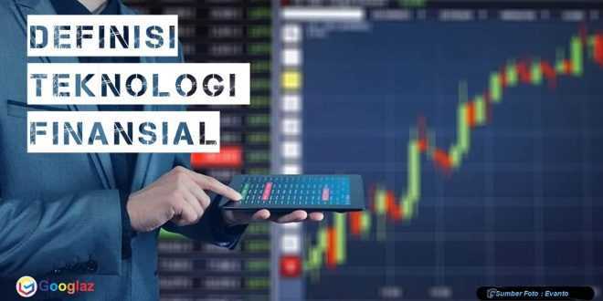 Definisi Teknologi Finansial Menurut Bank Indonesia
