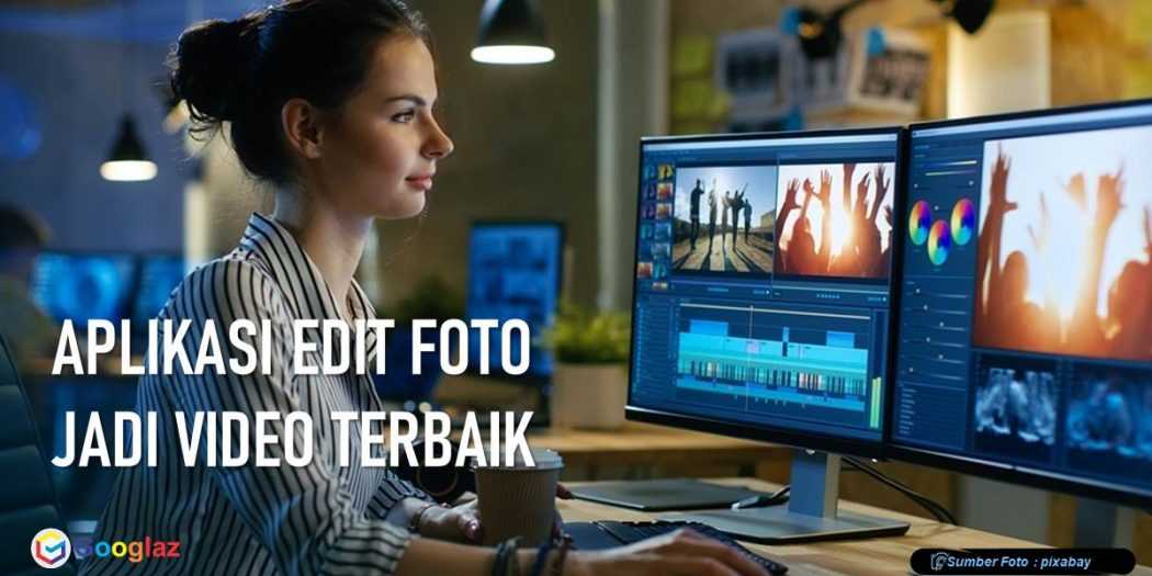 Aplikasi Edit Foto jadi Video yang Lagi Trend Sekarang